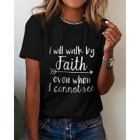 I Will Walk By Faith Even When I Cannot See Print Casual T-shirt - black