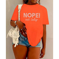 Plus Size Rhinestone Nope Not Today Slogan Pattern Casual T-shirt - orange